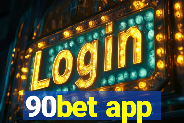 90bet app